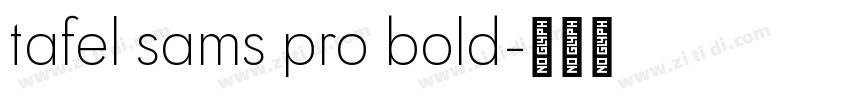tafel sams pro bold字体转换